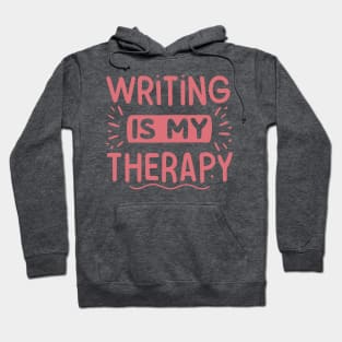Writing is My Therapy Hoodie